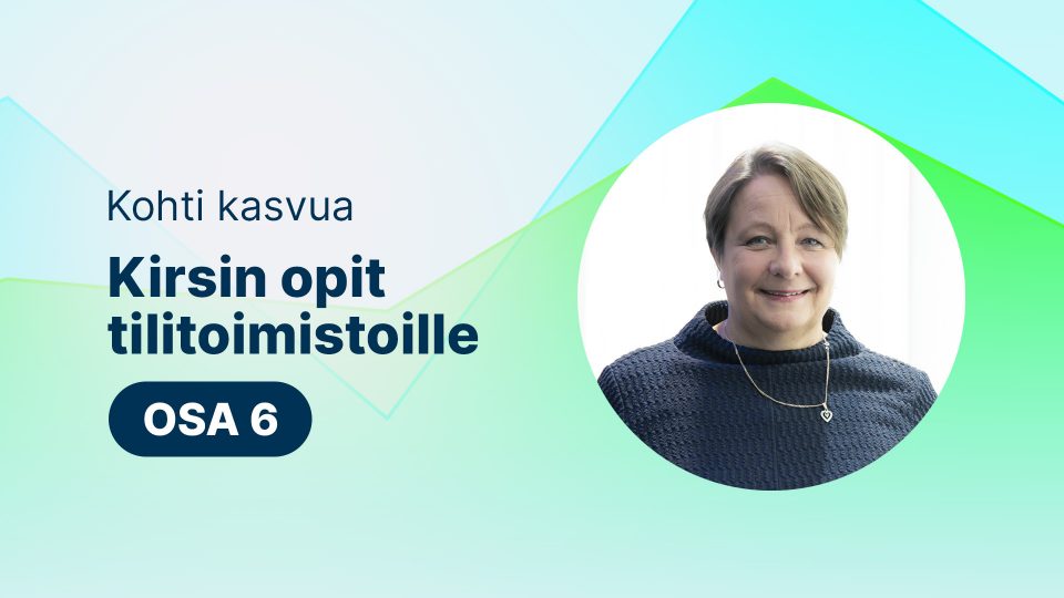 Kohti kasvua - tilitoimiton kehittäminen osa6
