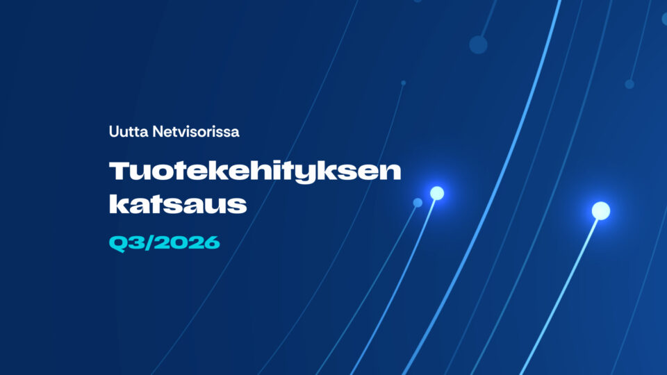 Netvisorin tuotekahityksen uutiset